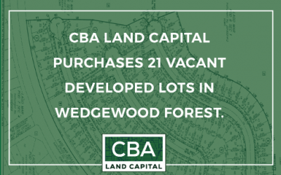 CBA LAND CAPITAL PURCHASES 21 VACANT LOTS IN WEDGEWOOD FOREST